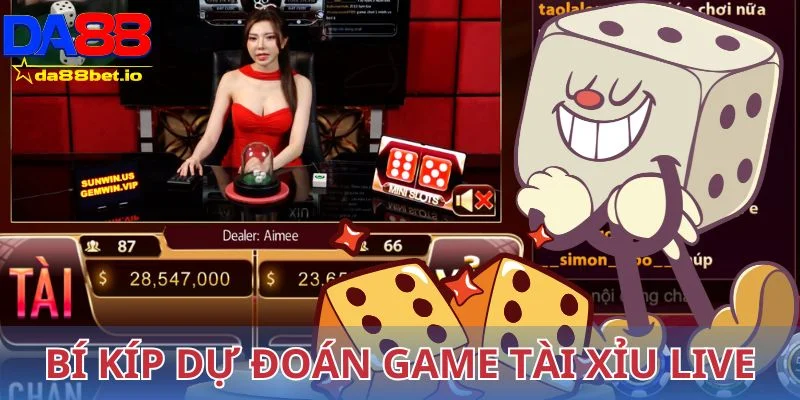 Bí kíp dự đoán game tài xỉu live