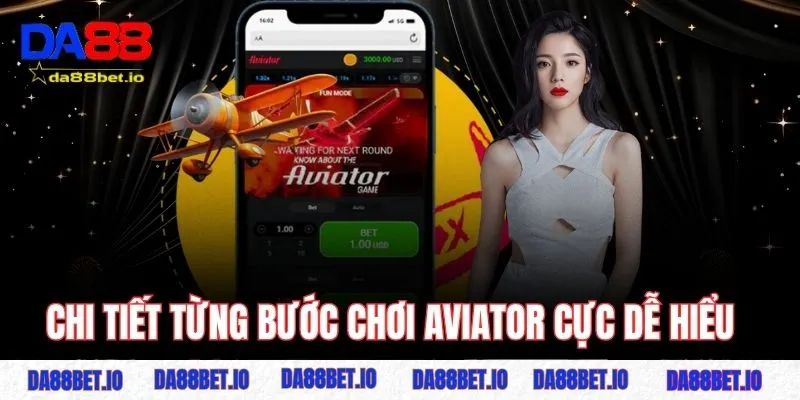 Aviator Crash - Tiết Lộ 5 Tips Hay Chinh Phục Game Khủng 3 Chi tiết từng bước chơi Aviator cực dễ hiểu
