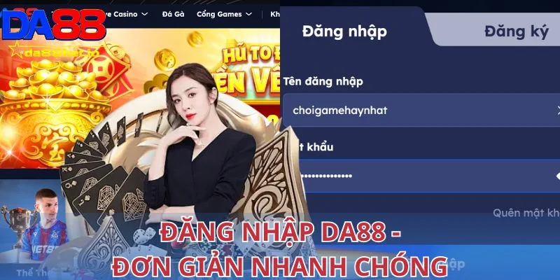 Đăng Nhập DA88 - Khám Phá Thế Giới Cá Cược Đỉnh Cao 2025 4 Đăng nhập DA88 - Đơn giản, nhanh chóng