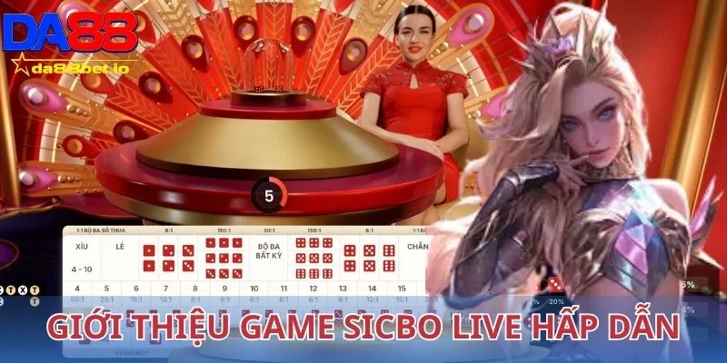 Giới thiệu game sicbo live hấp dẫn 