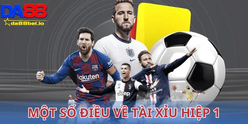 Tài Xỉu Hiệp 1 Là Gì? Cách Bắt Chuẩn Kèo Cho Người Mới 2 Tổng quan một số điều về tài xỉu hiệp 1