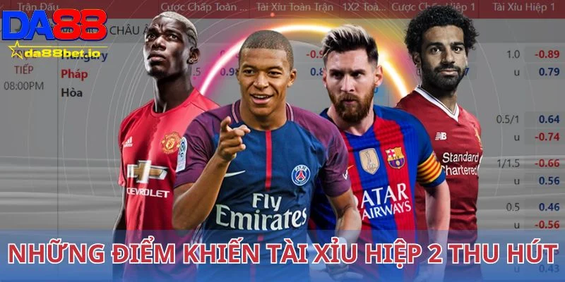 Tài Xỉu Hiệp 2 - Mẹo Bắt Kèo Dễ Thắng Từ Cao Thủ Cá Cược 4 Tìm hiểu những điểm khiến tài xỉu hiệp 2 thu hút