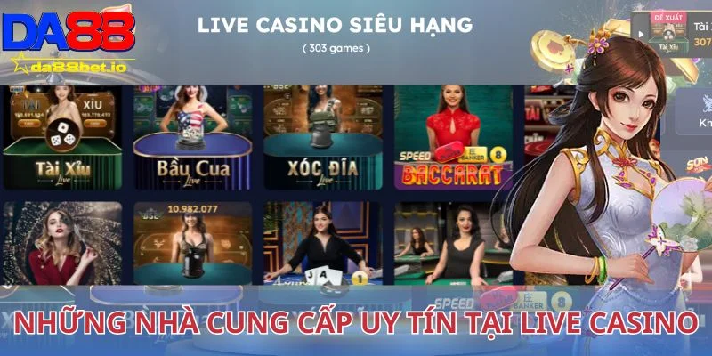 Live casino 4 Những nhà cung cấp uy tín tại live casino Da88