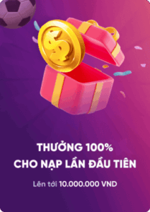 thưởng nạp đầu 100%
