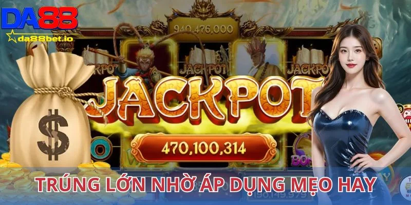 Tây Du Ký - Nổ Hũ Cực Khủng, Trúng Tiền Tỷ Trong Chớp Mắt 4 Trúng lớn nhờ áp dụng mẹo hay